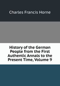History of the German People from the First Authentic Annals to the Present Time, Volume 9