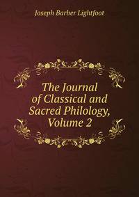 The Journal of Classical and Sacred Philology, Volume 2