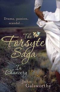 Forsyte Saga: In Chancery (2), Galsworthy, John