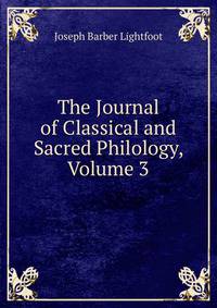 The Journal of Classical and Sacred Philology, Volume 3