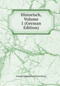 Historisch, Volume 1 (German Edition)