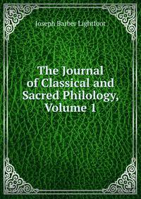 The Journal of Classical and Sacred Philology, Volume 1