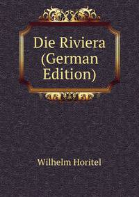 Die Riviera (German Edition)