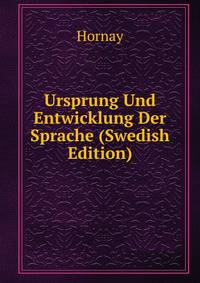 Ursprung Und Entwicklung Der Sprache (Swedish Edition)