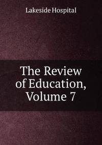 The Review of Education, Volume 7