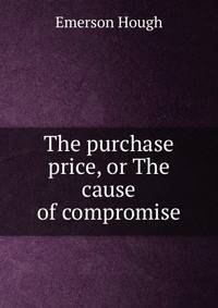 The purchase price, or The cause of compromise