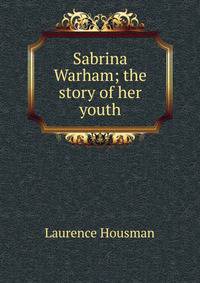 Sabrina Warham; the story of her youth