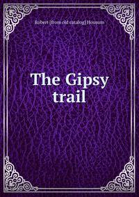 The Gipsy trail