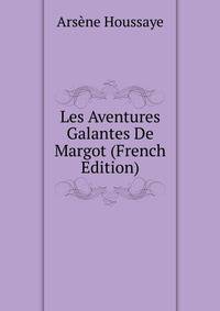 Les Aventures Galantes De Margot (French Edition)