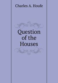 Question of the Houses