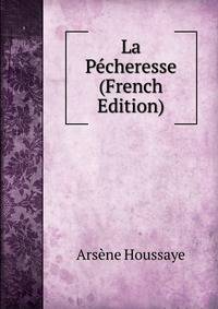 La Pecheresse (French Edition)