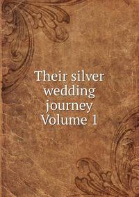 Their silver wedding journey Volume 1