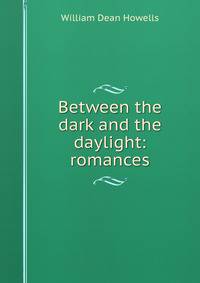 Between the dark and the daylight: romances