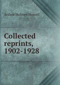 Collected reprints, 1902-1928