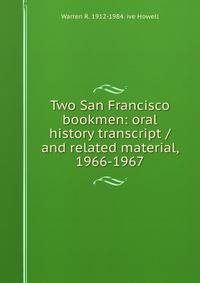 Two San Francisco bookmen: oral history transcript / and related material, 1966-1967