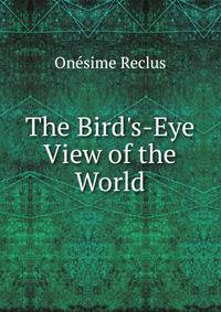 The Bird's-Eye View of the World