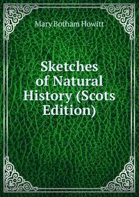Sketches of Natural History (Scots Edition)