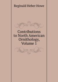 Contributions to North American Ornithology, Volume 1
