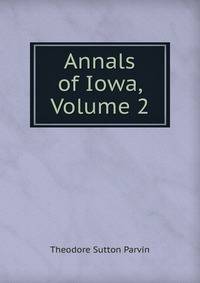Annals of Iowa, Volume 2