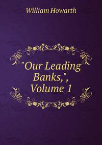 "Our Leading Banks,", Volume 1