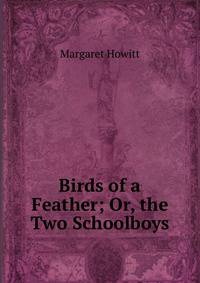 Birds of a Feather; Or, the Two Schoolboys