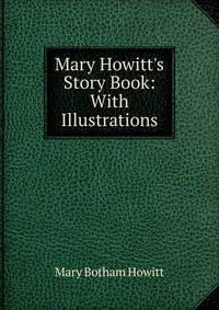 Mary Howitt's Story Book: With Illustrations