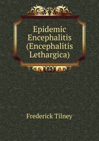 Epidemic Encephalitis (Encephalitis Lethargica)