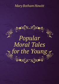 Popular Moral Tales for the Young