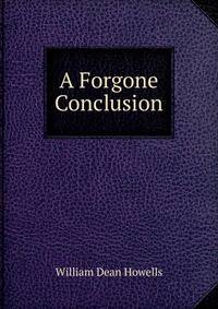 A Forgone Conclusion