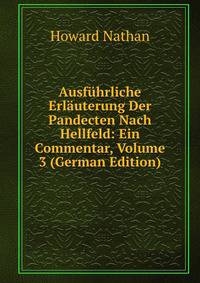 Ausfuhrliche Erlauterung Der Pandecten Nach Hellfeld: Ein Commentar, Volume 3 (German Edition)