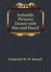 Icelandic Pictures Drawn with Pen and Pencil