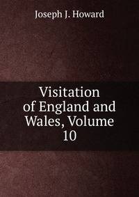 Visitation of England and Wales, Volume 10