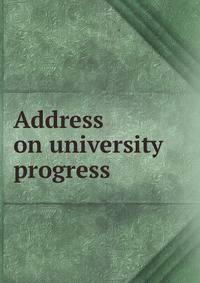 Address on university progress