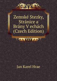 Zemske Stezky, Stranice a Brany V echach (Czech Edition)