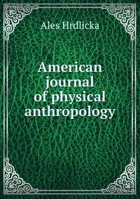 American journal of physical anthropology