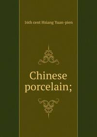 Chinese porcelain;