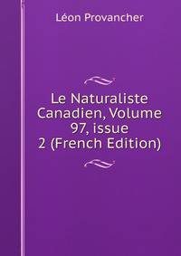 Le Naturaliste Canadien, Volume 97, issue 2 (French Edition)