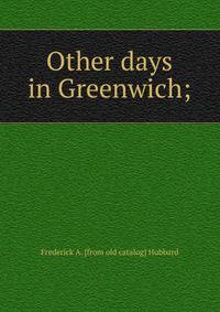 Other days in Greenwich;