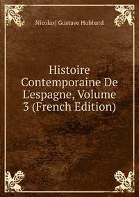 Histoire Contemporaine De L'espagne, Volume 3 (French Edition)