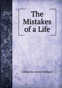 The Mistakes of a Life