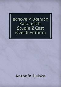 echove V Dolnich Rakousich: Studie Z Cest (Czech Edition)