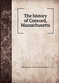The history of Concord, Massachusetts