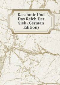 Kaschmir Und Das Reich Der Siek (German Edition)