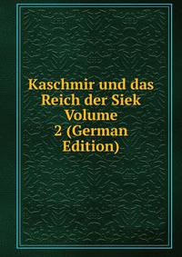 Kaschmir und das Reich der Siek Volume 2 (German Edition)
