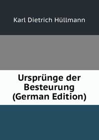 Ursprunge der Besteurung (German Edition)