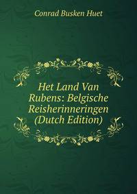 Het Land Van Rubens: Belgische Reisherinneringen (Dutch Edition)