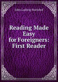 Reading Made Easy for Foreigners: First Reader