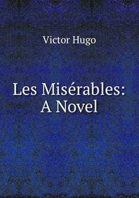 Les Miserables: A Novel