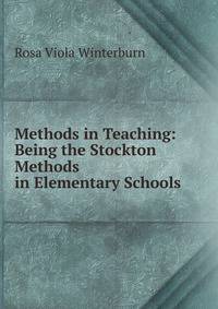 Methods in Teaching: Being the Stockton Methods in Elementary Schools