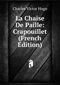 La Chaise De Paille: Crapouillet (French Edition)